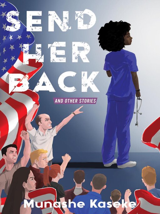 Title details for Send Her Back and Other Stories by Munashe Kaseke - Available